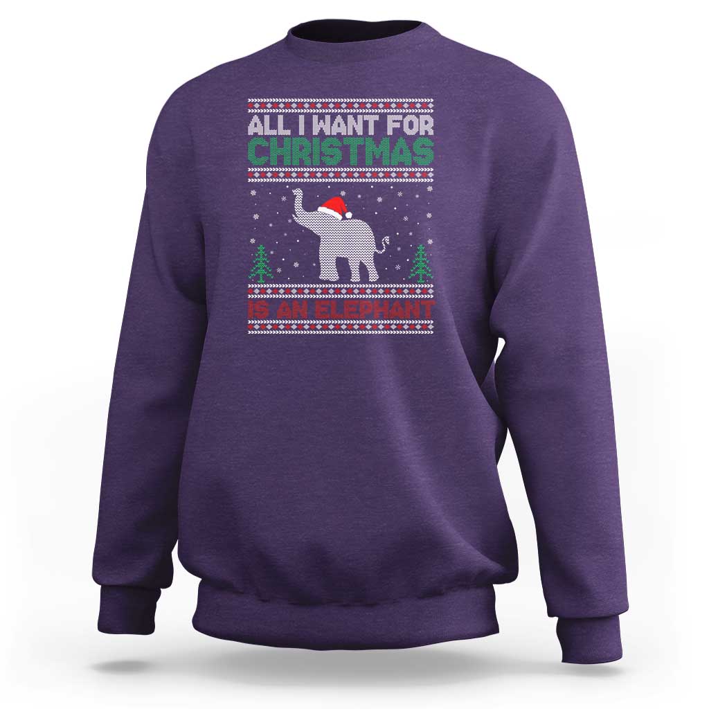 Christmas Elephant Sweatshirt All I Want for Xmas Is An Elephant Ugly Sweater - Wonder Print Shop