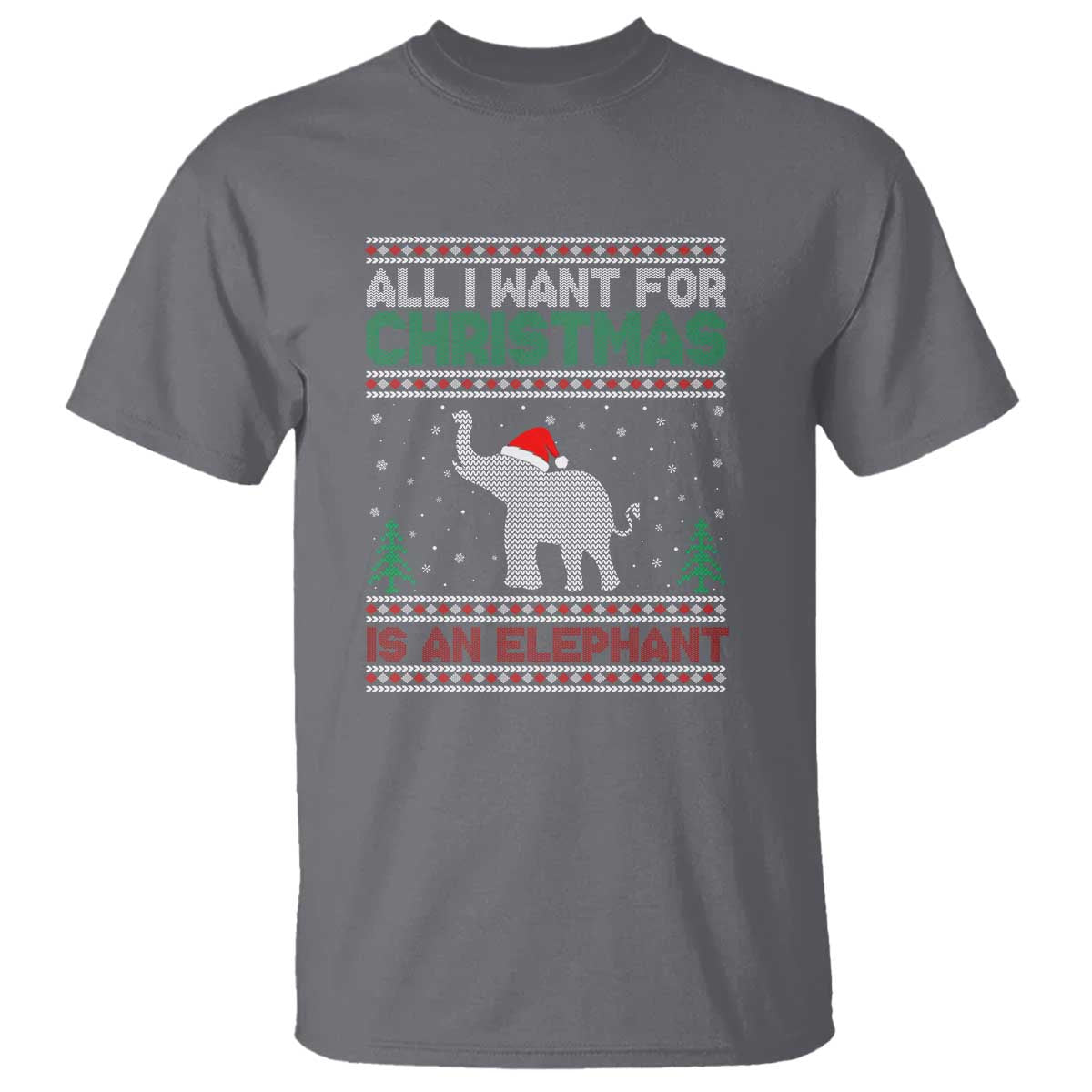Christmas Elephant T Shirt All I Want for Xmas Is An Elephant Ugly Sweater - Wonder Print Shop