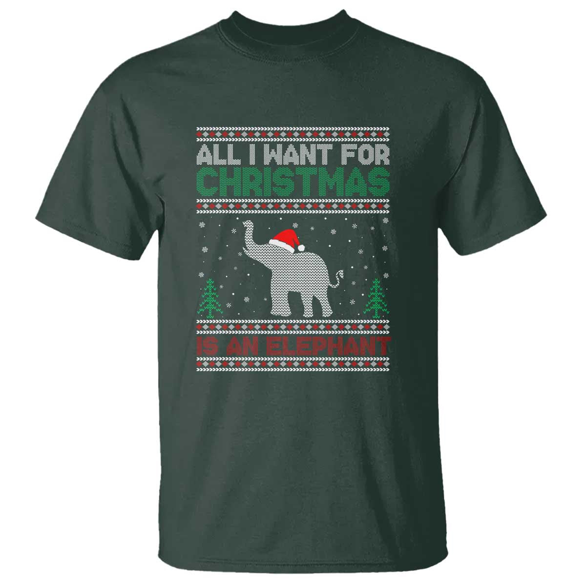 Christmas Elephant T Shirt All I Want for Xmas Is An Elephant Ugly Sweater - Wonder Print Shop