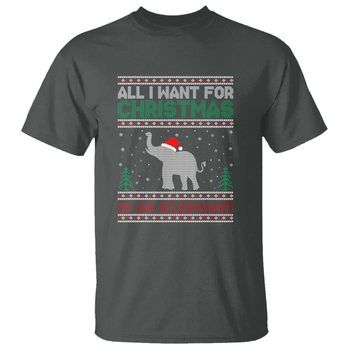 Christmas Elephant T Shirt All I Want for Xmas Is An Elephant Ugly Sweater - Wonder Print Shop