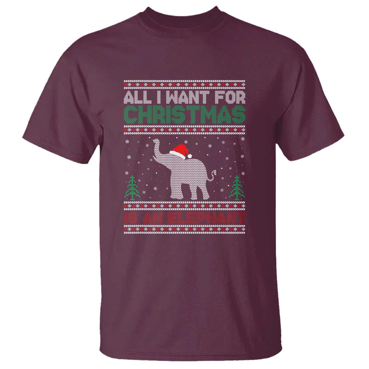 Christmas Elephant T Shirt All I Want for Xmas Is An Elephant Ugly Sweater - Wonder Print Shop