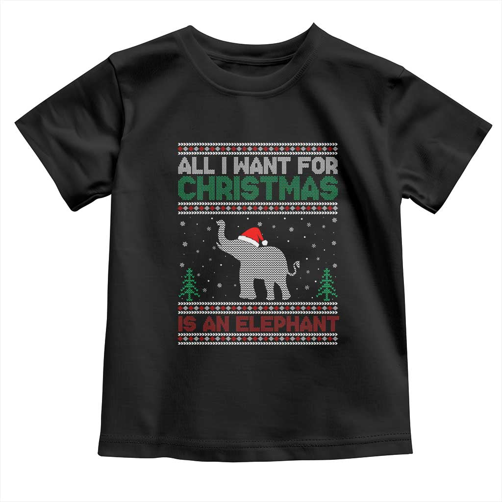 Christmas Elephant Toddler T Shirt All I Want for Xmas Is An Elephant Ugly Sweater