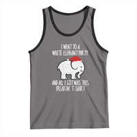 Funny White Elephant Christmas Tank Top I Went To A White Party And Got This Gift Exchange