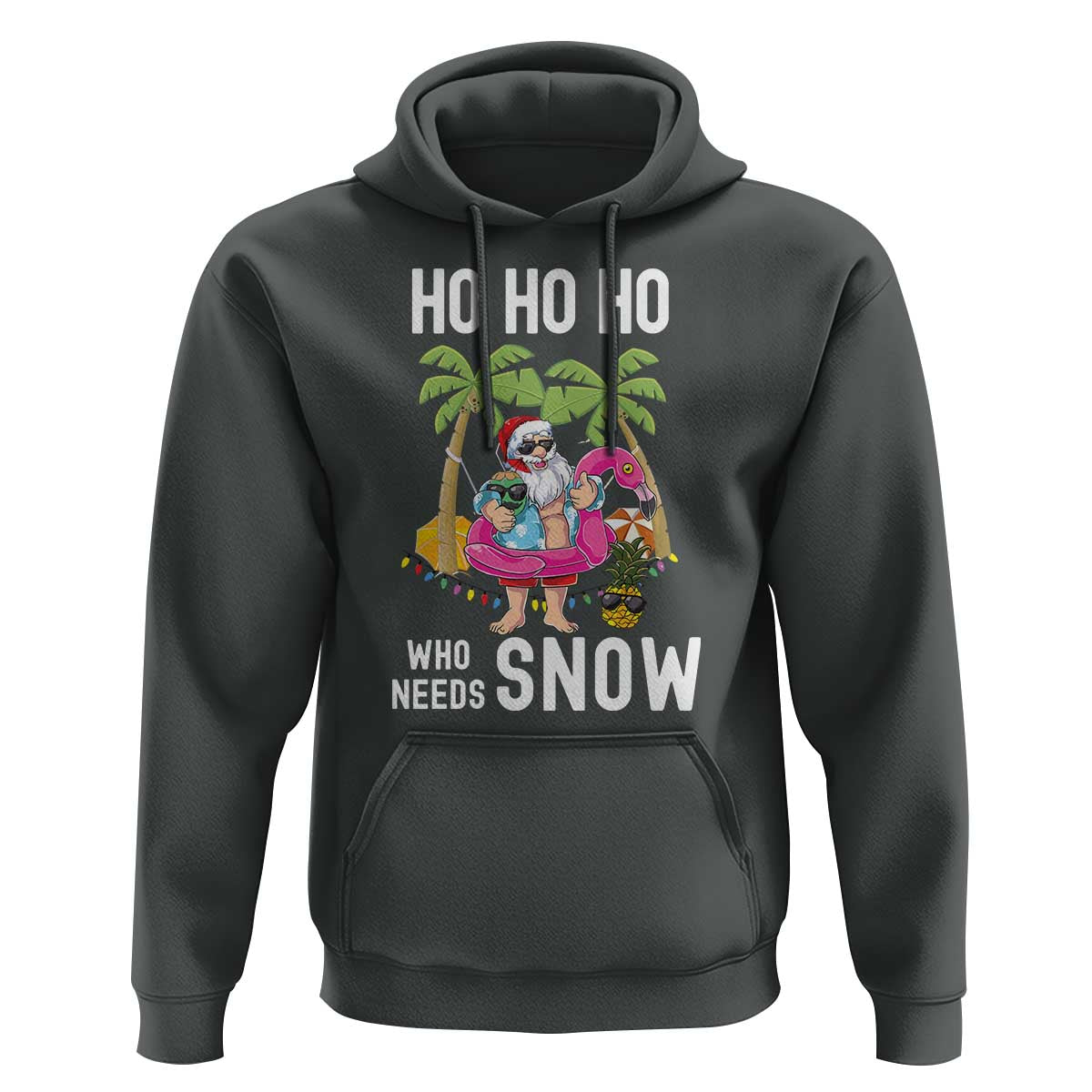 Tropical Beachy Christmas Hoodie Ho Ho Ho Who Needs Snow Santa Xmas In Hawaii Palm Tree