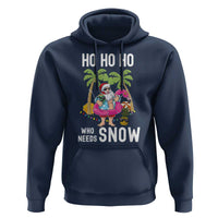 Tropical Beachy Christmas Hoodie Ho Ho Ho Who Needs Snow Santa Xmas In Hawaii Palm Tree