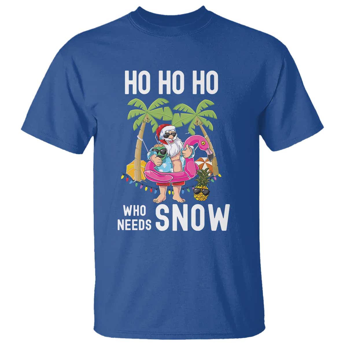 Tropical Beachy Christmas T Shirt Ho Ho Ho Who Needs Snow Santa Xmas In Hawaii Palm Tree - Wonder Print Shop