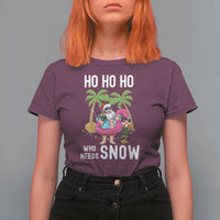 Tropical Beachy Christmas T Shirt For Women Ho Ho Ho Who Needs Snow Santa Xmas In Hawaii Palm Tree - Wonder Print Shop