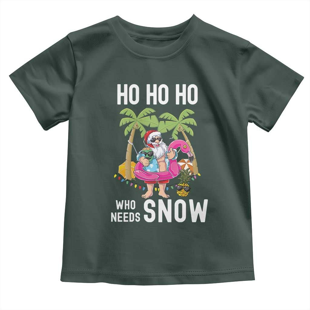 Tropical Beachy Christmas Toddler T Shirt Ho Ho Ho Who Needs Snow Santa Xmas In Hawaii Palm Tree