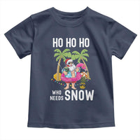 Tropical Beachy Christmas Toddler T Shirt Ho Ho Ho Who Needs Snow Santa Xmas In Hawaii Palm Tree
