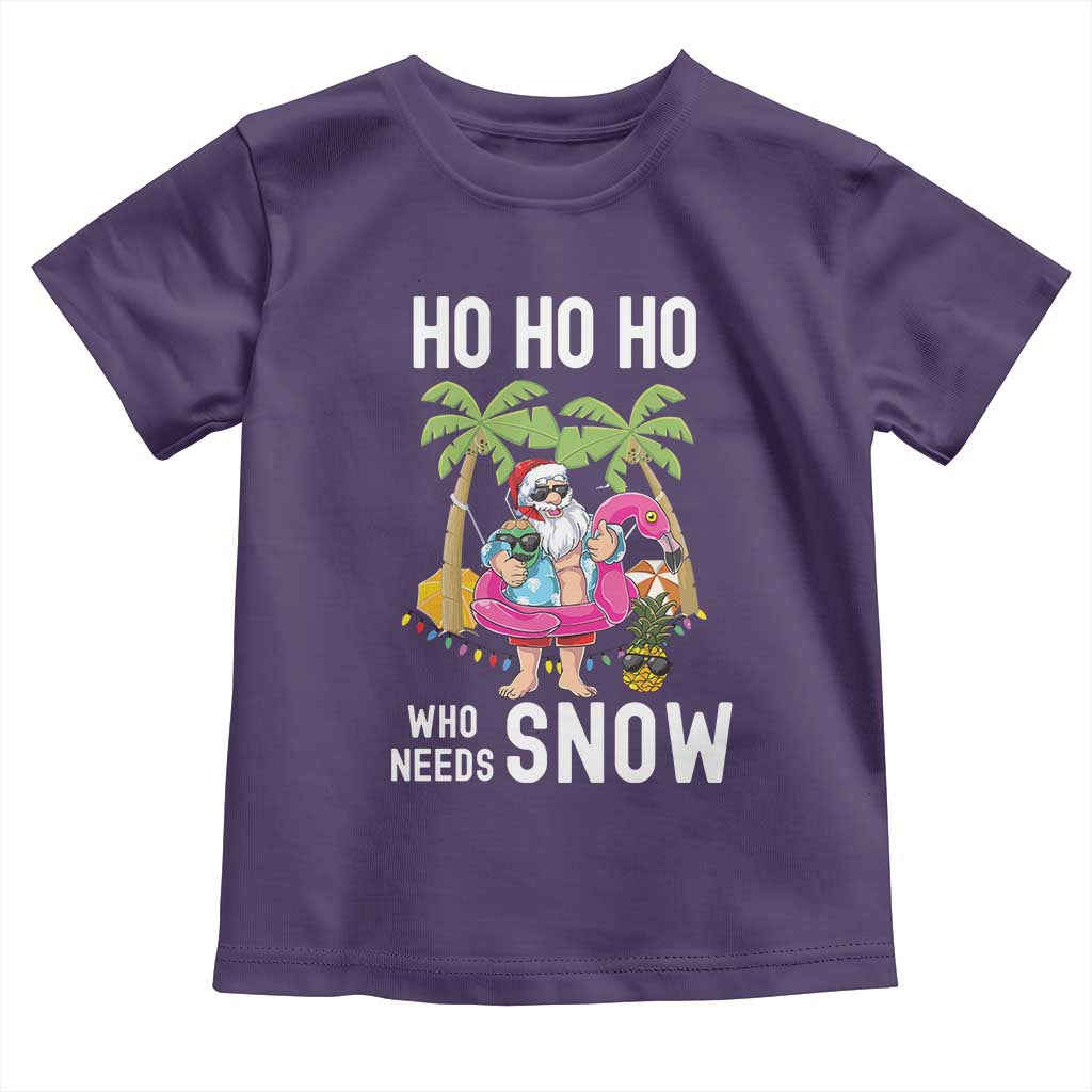 Tropical Beachy Christmas Toddler T Shirt Ho Ho Ho Who Needs Snow Santa Xmas In Hawaii Palm Tree
