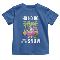 Tropical Beachy Christmas Toddler T Shirt Ho Ho Ho Who Needs Snow Santa Xmas In Hawaii Palm Tree