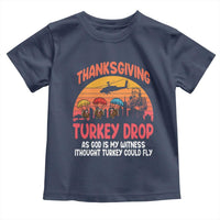 Retro Thanksgiving Turkey Drop Toddler T Shirt Parachuting Turkeys Funny 70s Parody - Wonder Print Shop