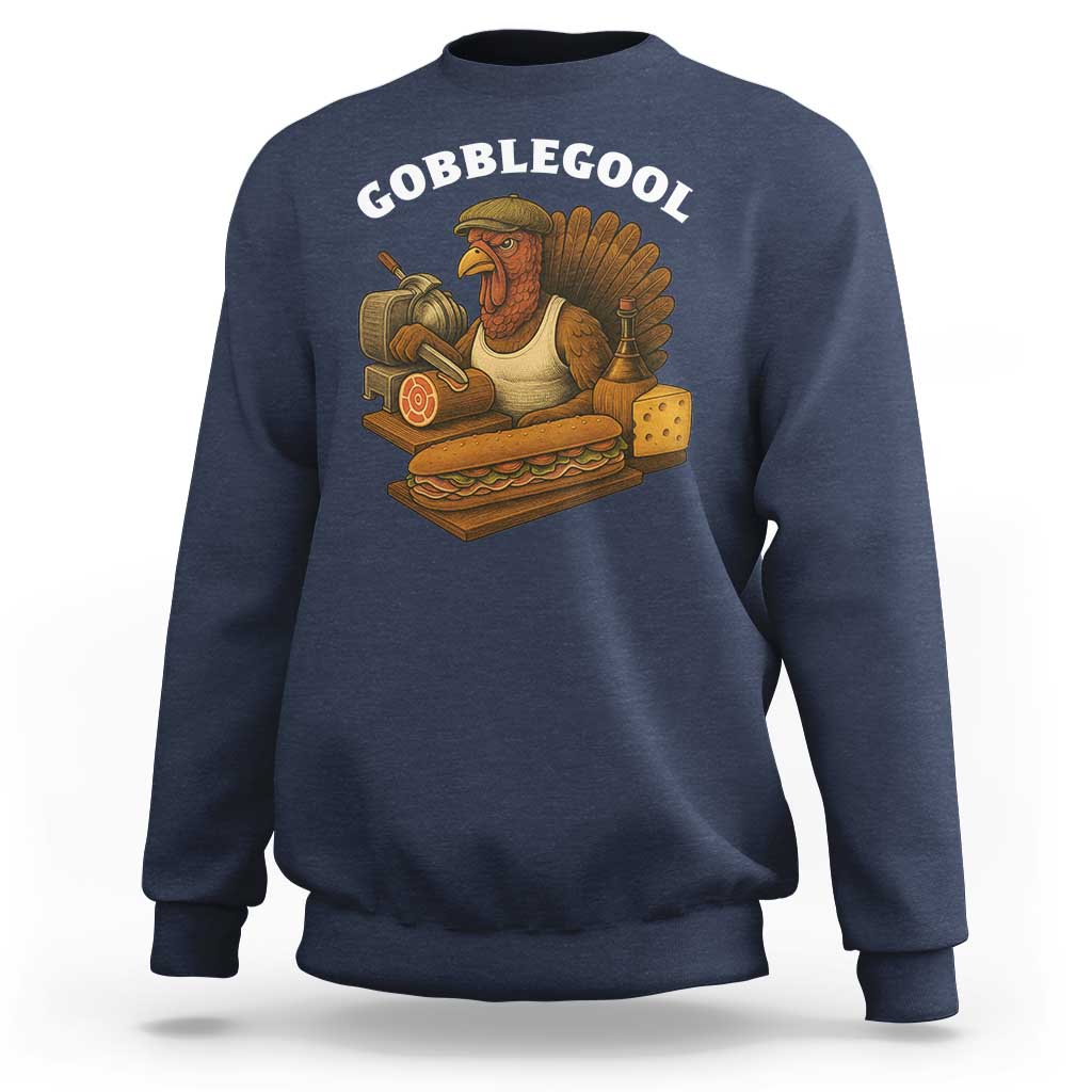 Gobblegool Funny Thanksgiving Sweatshirt Italian Turkey Deli Humor Sub Sandwich - Wonder Print Shop