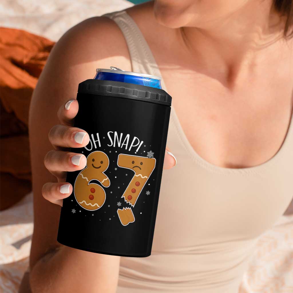 Oh Snap 67 Gingerbread Meme 4 in 1 Can Cooler Tumbler Broken Cookie Six Seven Holiday Gag Christmas Vibes - Wonder Print Shop