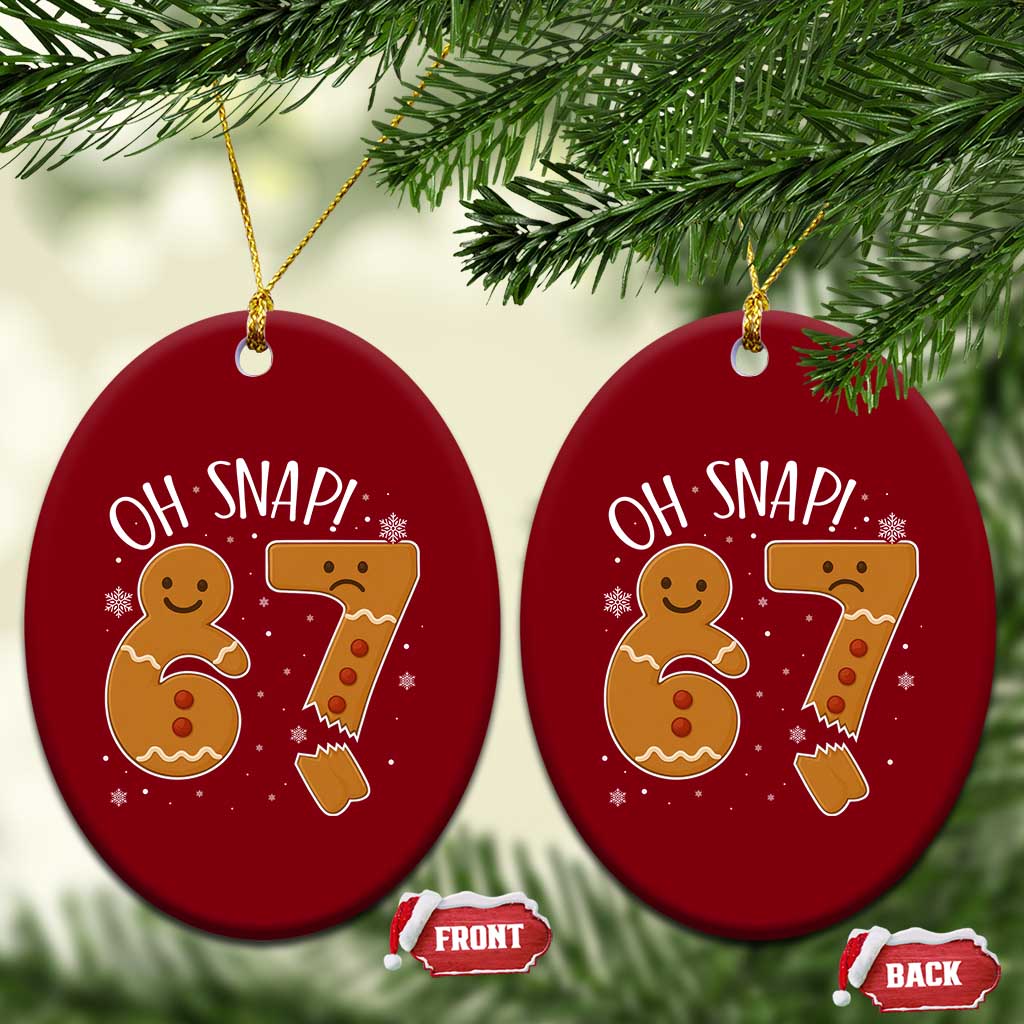 Oh Snap 67 Gingerbread Meme Ceramic Ornament Broken Cookie Six Seven Holiday Gag Christmas Vibes - Wonder Print Shop