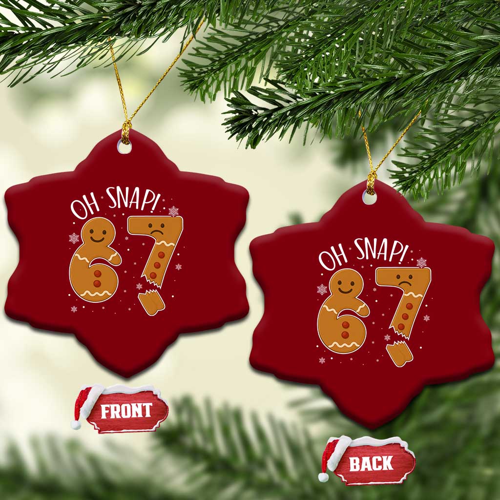 Oh Snap 67 Gingerbread Meme Ceramic Ornament Broken Cookie Six Seven Holiday Gag Christmas Vibes - Wonder Print Shop