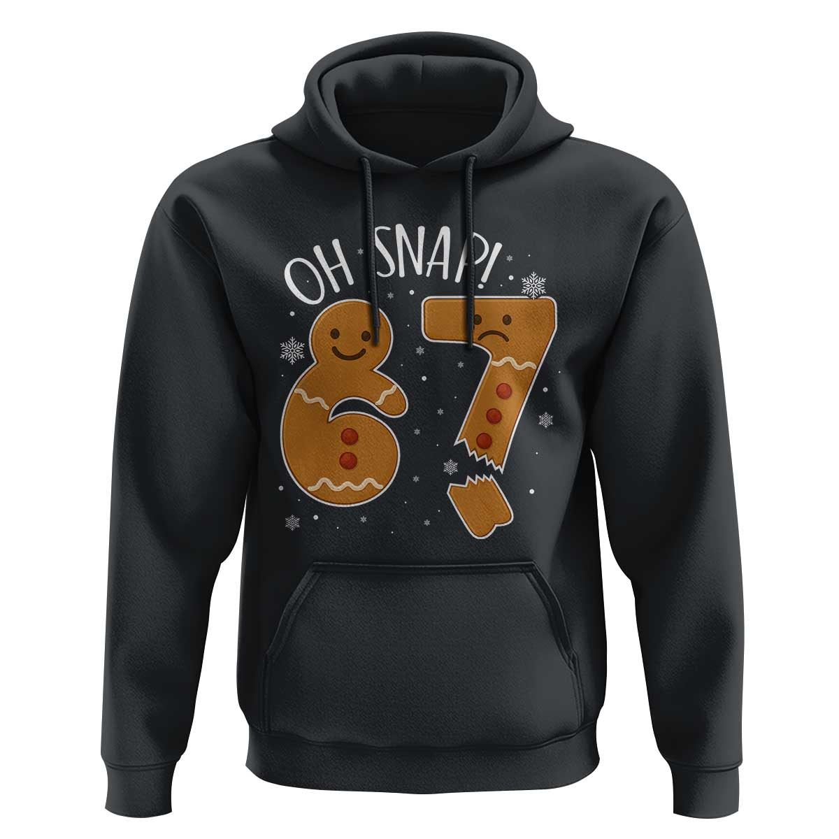 Oh Snap 67 Gingerbread Meme Hoodie Broken Cookie Six Seven Holiday Gag Christmas Vibes - Wonder Print Shop