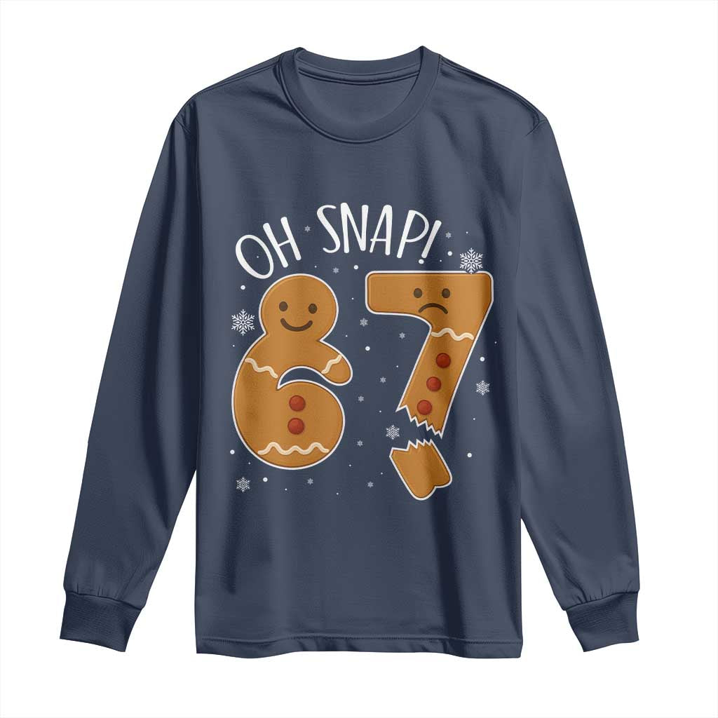 Oh Snap 67 Gingerbread Meme Long Sleeve Shirt Broken Cookie Six Seven Holiday Gag Christmas Vibes - Wonder Print Shop
