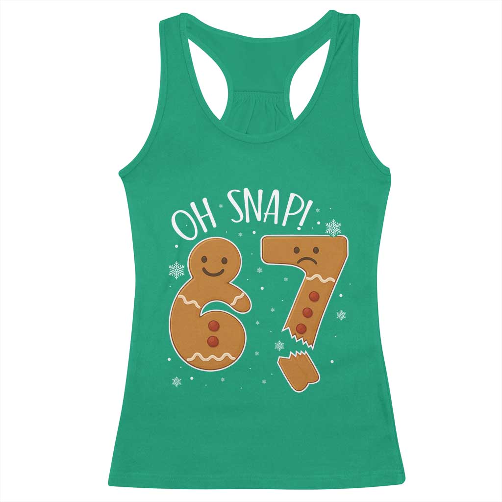 Oh Snap 67 Gingerbread Meme Racerback Tank Top Broken Cookie Six Seven Holiday Gag Christmas Vibes - Wonder Print Shop