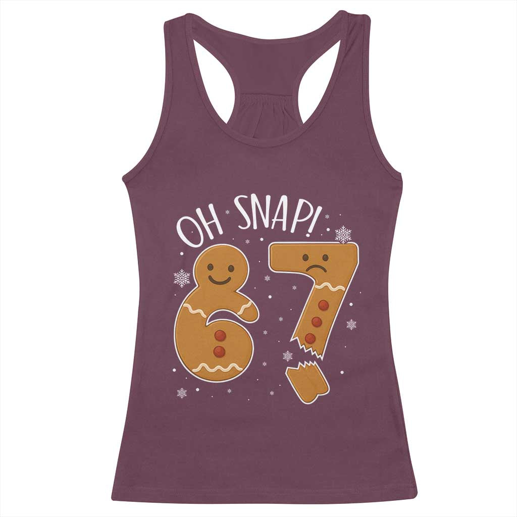 Oh Snap 67 Gingerbread Meme Racerback Tank Top Broken Cookie Six Seven Holiday Gag Christmas Vibes - Wonder Print Shop