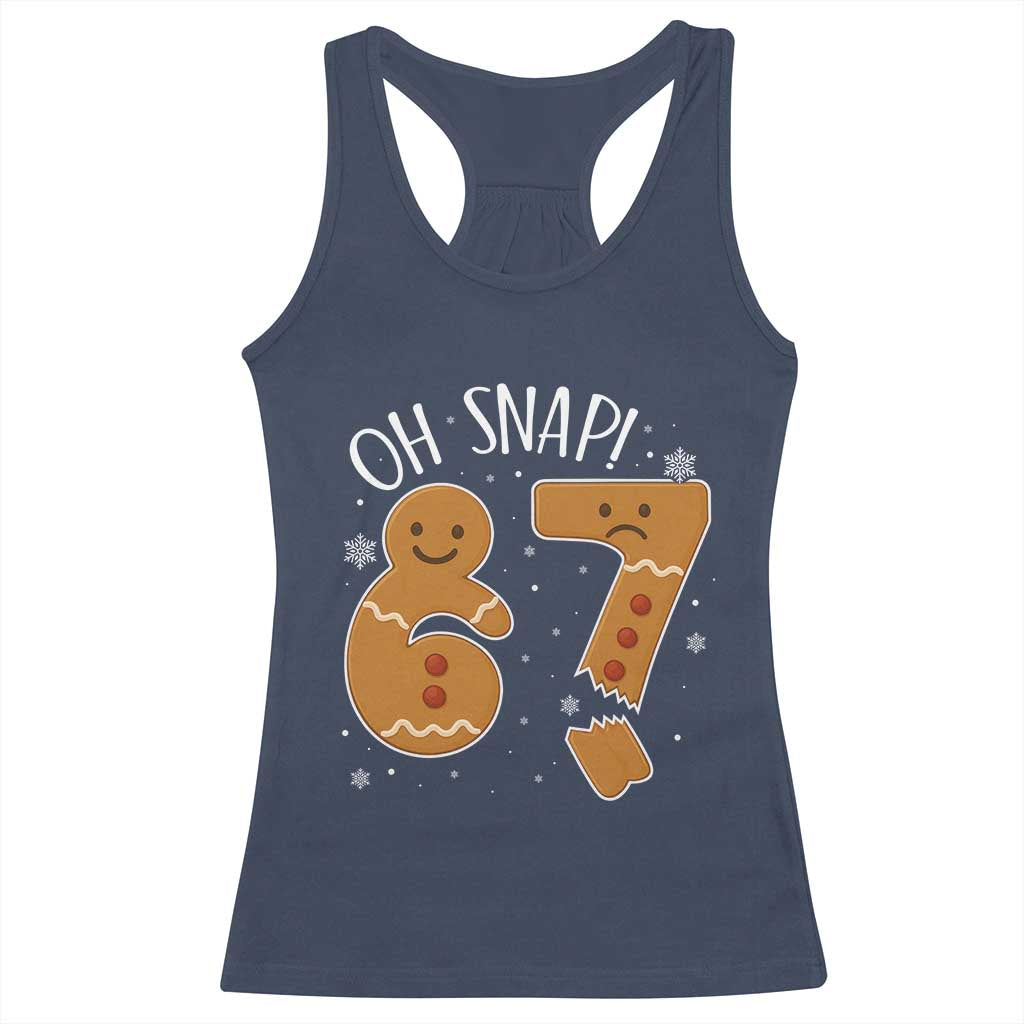 Oh Snap 67 Gingerbread Meme Racerback Tank Top Broken Cookie Six Seven Holiday Gag Christmas Vibes - Wonder Print Shop
