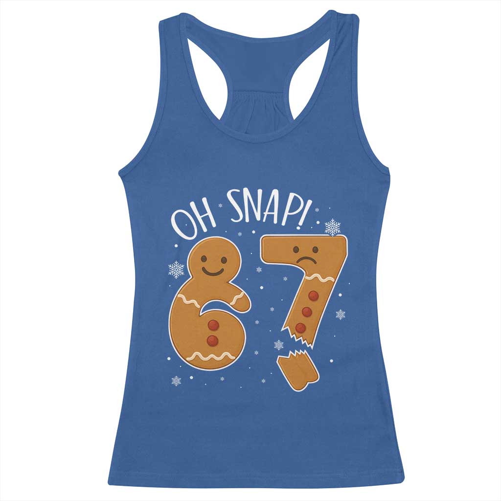 Oh Snap 67 Gingerbread Meme Racerback Tank Top Broken Cookie Six Seven Holiday Gag Christmas Vibes - Wonder Print Shop