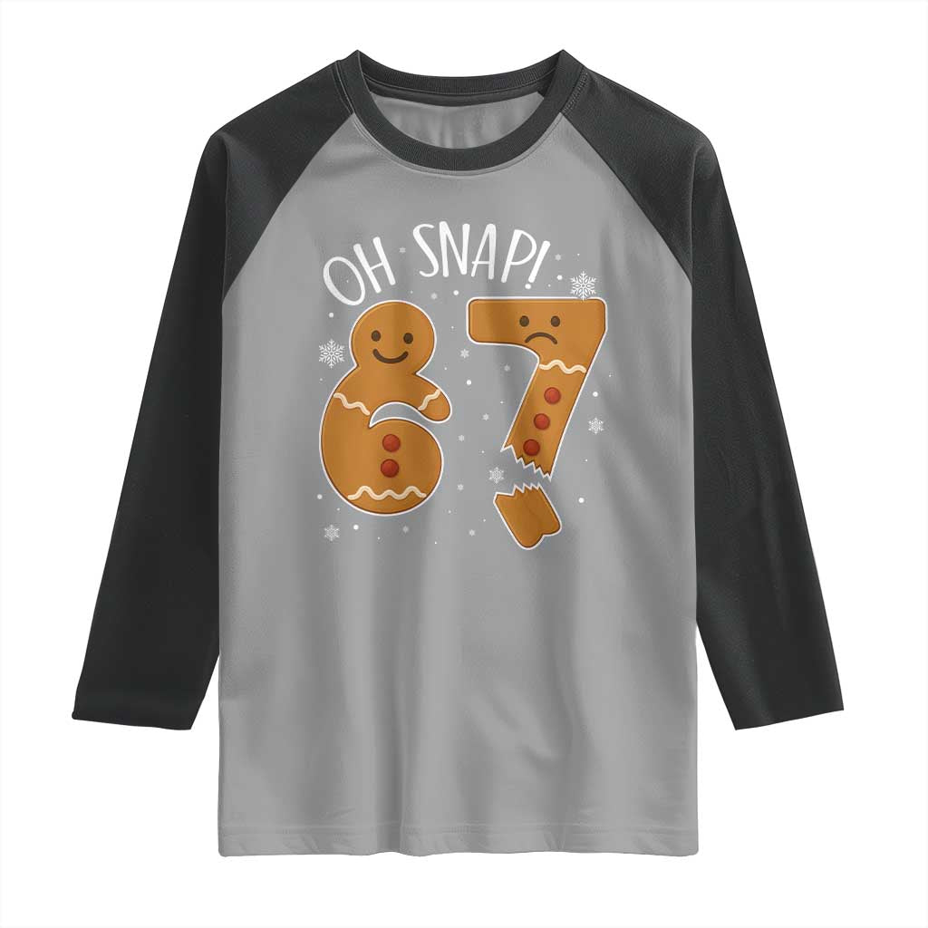 Oh Snap 67 Gingerbread Meme Raglan Shirt Broken Cookie Six Seven Holiday Gag Christmas Vibes - Wonder Print Shop