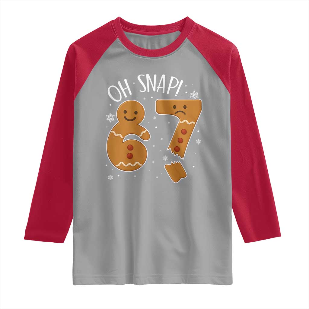 Oh Snap 67 Gingerbread Meme Raglan Shirt Broken Cookie Six Seven Holiday Gag Christmas Vibes - Wonder Print Shop