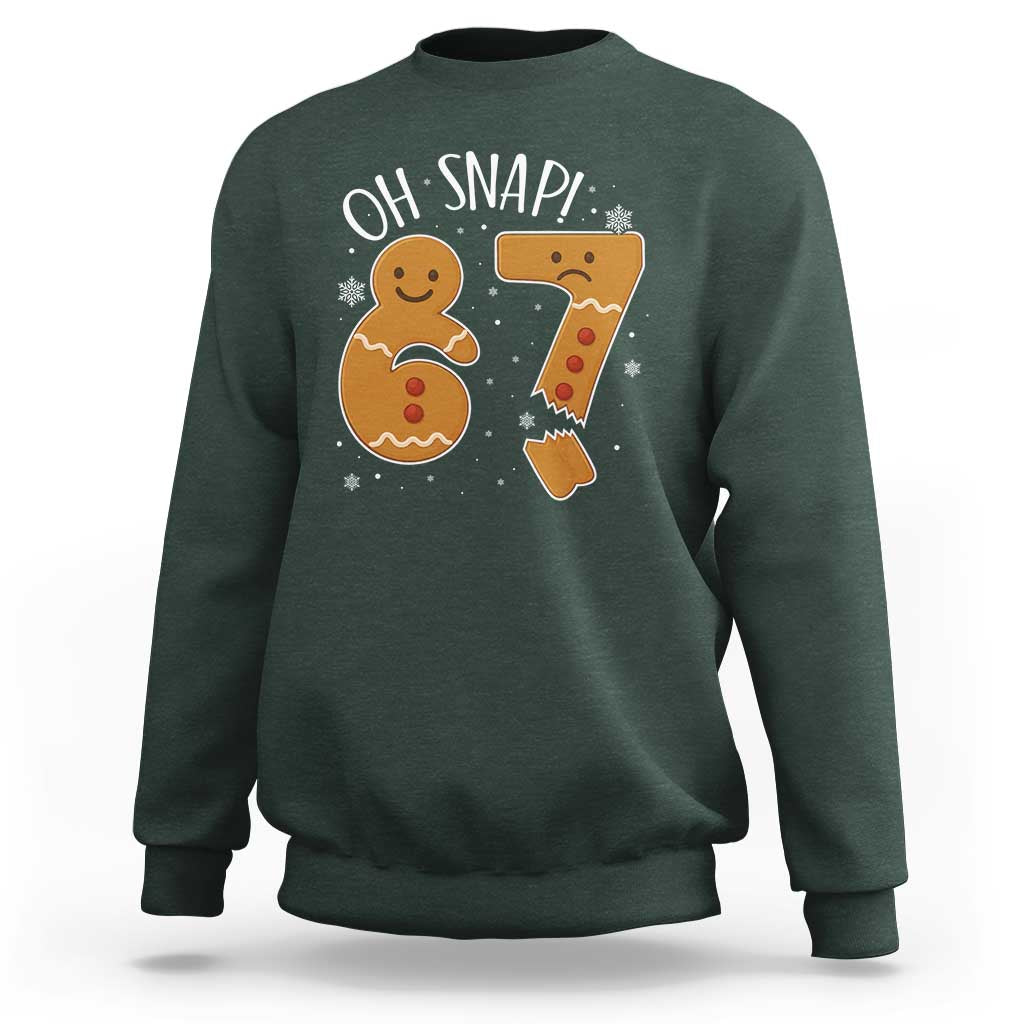 Oh Snap 67 Gingerbread Meme Sweatshirt Broken Cookie Six Seven Holiday Gag Christmas Vibes - Wonder Print Shop