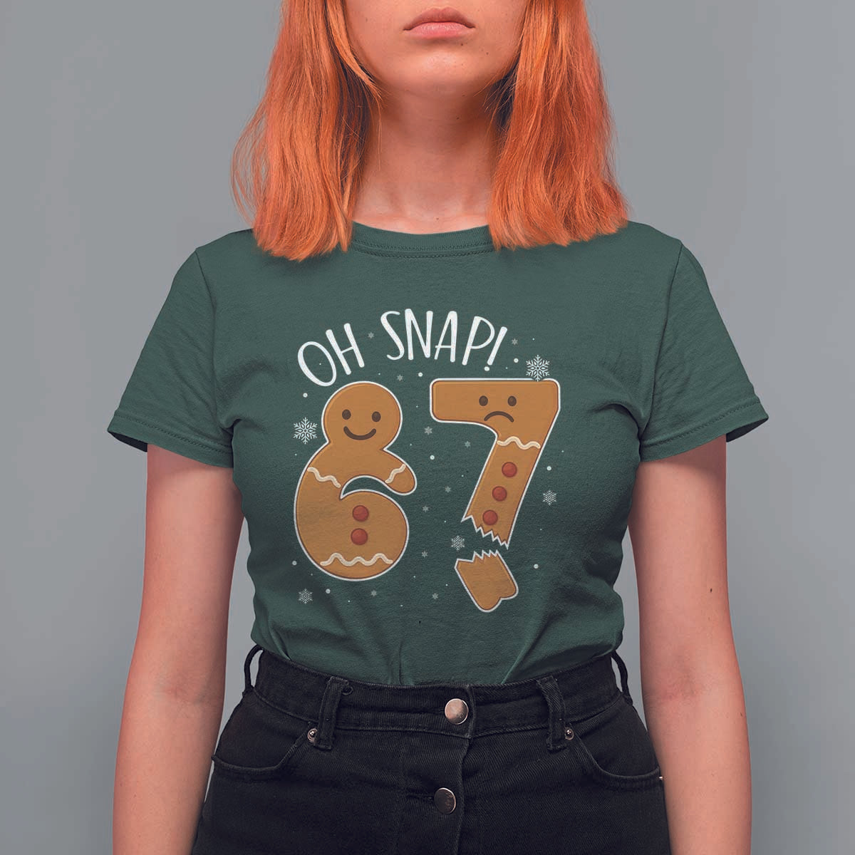 Oh Snap 67 Gingerbread Meme T Shirt For Women Broken Cookie Six Seven Holiday Gag Christmas Vibes - Wonder Print Shop