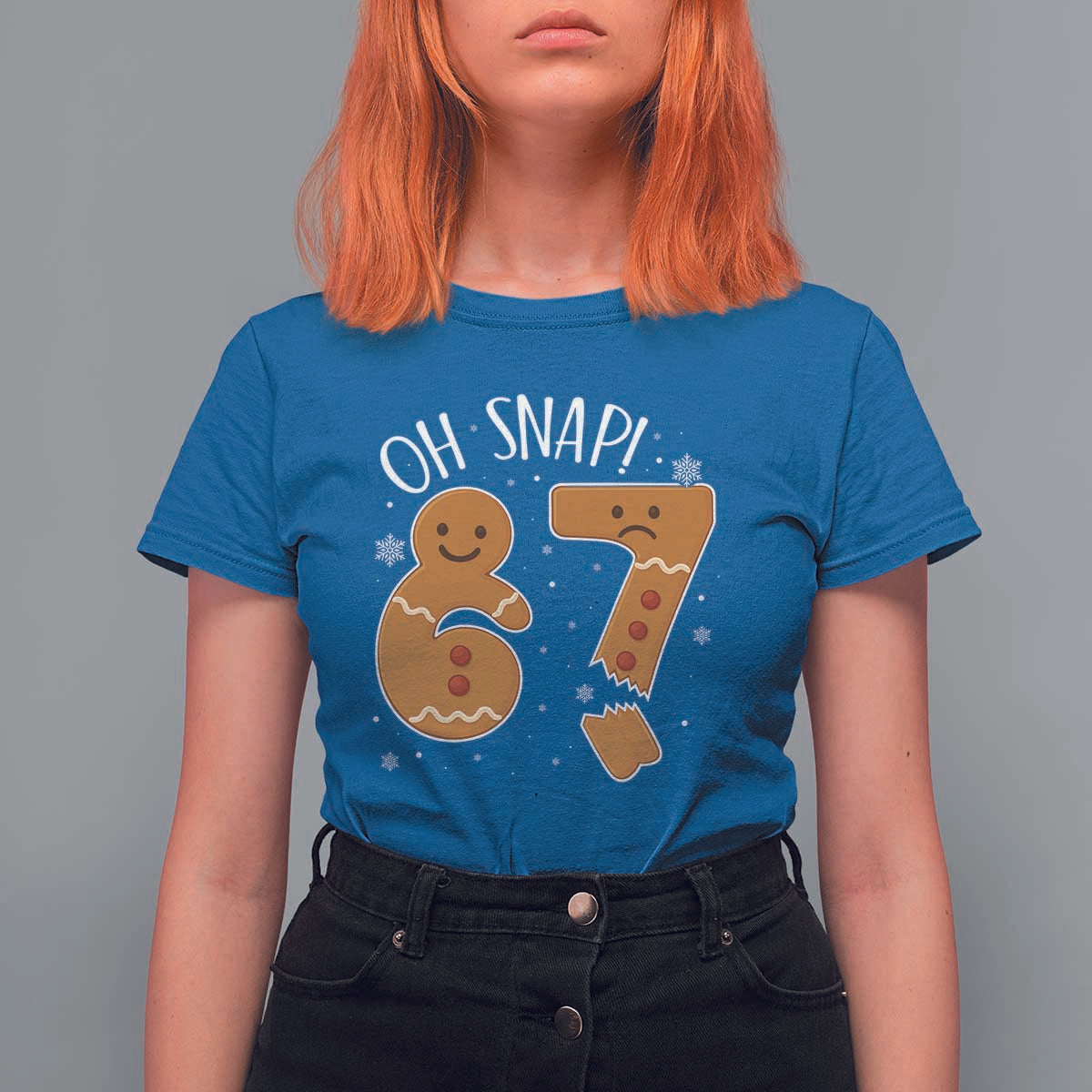 Oh Snap 67 Gingerbread Meme T Shirt For Women Broken Cookie Six Seven Holiday Gag Christmas Vibes - Wonder Print Shop