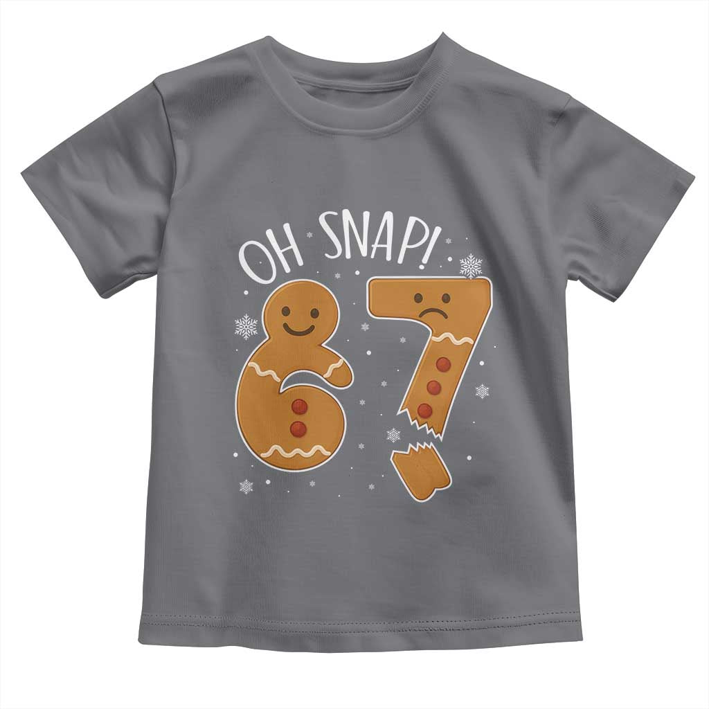 Oh Snap 67 Gingerbread Meme Toddler T Shirt Broken Cookie Six Seven Holiday Gag Christmas Vibes - Wonder Print Shop