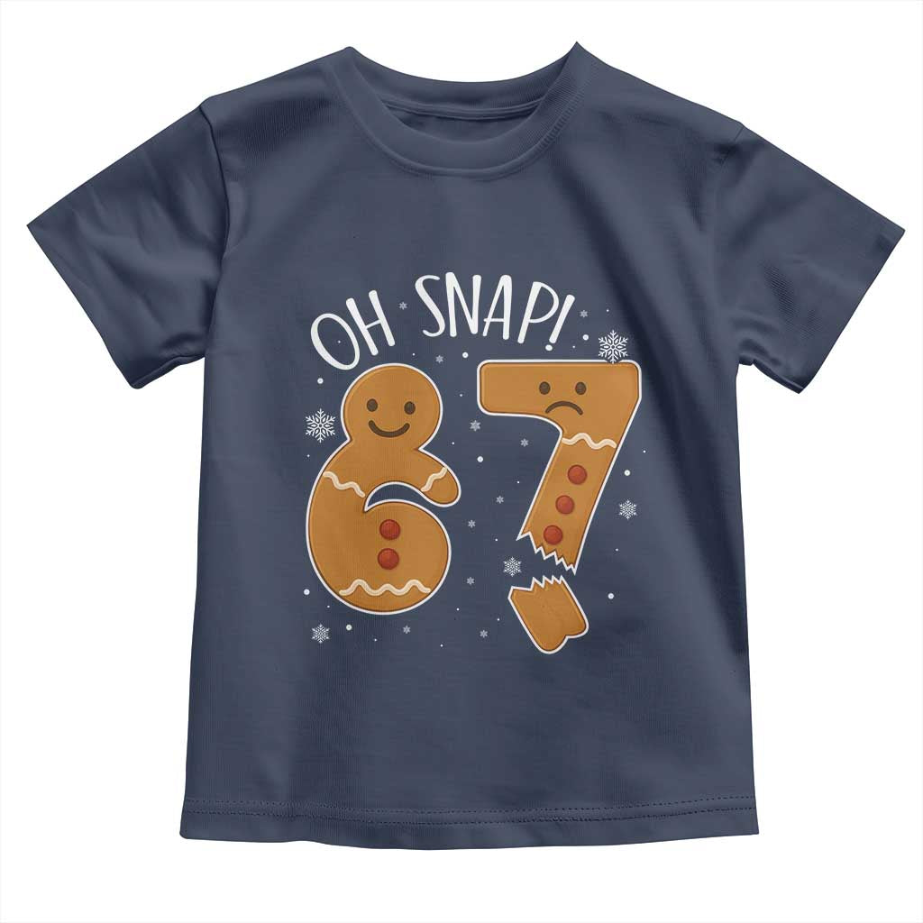 Oh Snap 67 Gingerbread Meme Toddler T Shirt Broken Cookie Six Seven Holiday Gag Christmas Vibes - Wonder Print Shop