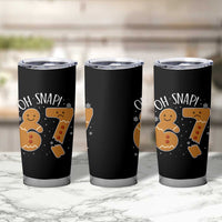 Oh Snap 67 Gingerbread Meme Tumbler Cup Broken Cookie Six Seven Holiday Gag Christmas Vibes - Wonder Print Shop