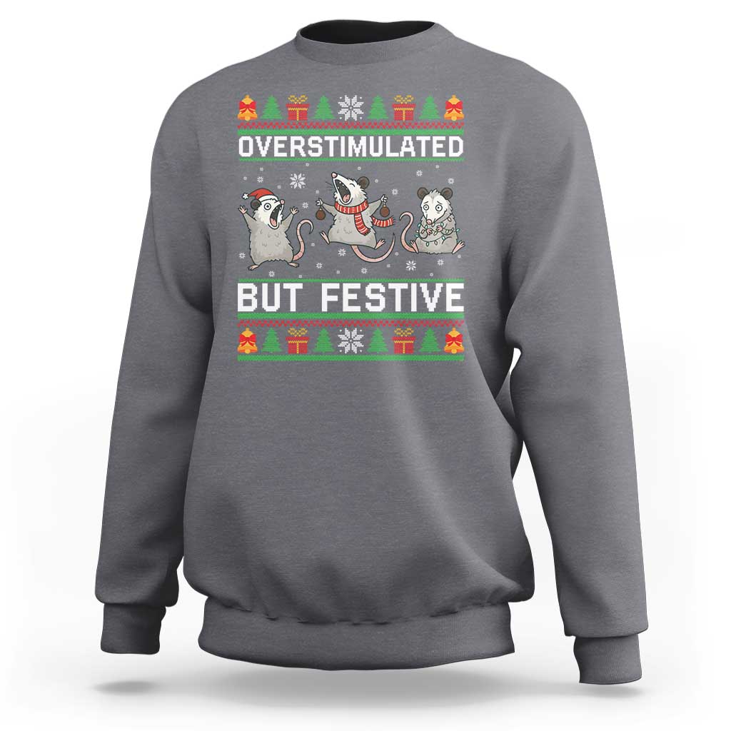 Overstimulated But Festive Opossum Christmas Sweatshirt Funny Holiday Anxiety Gag Gift for Introverts - Wonder Print Shop