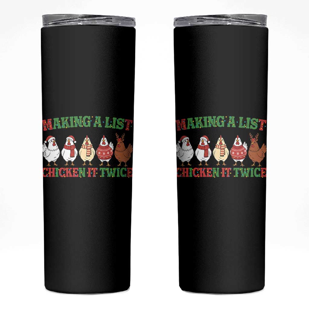 Funny Chicken Christmas Pun Skinny Tumbler Making a List Chicken It Twice Cute Holiday Farm Animal - Wonder Print Shop