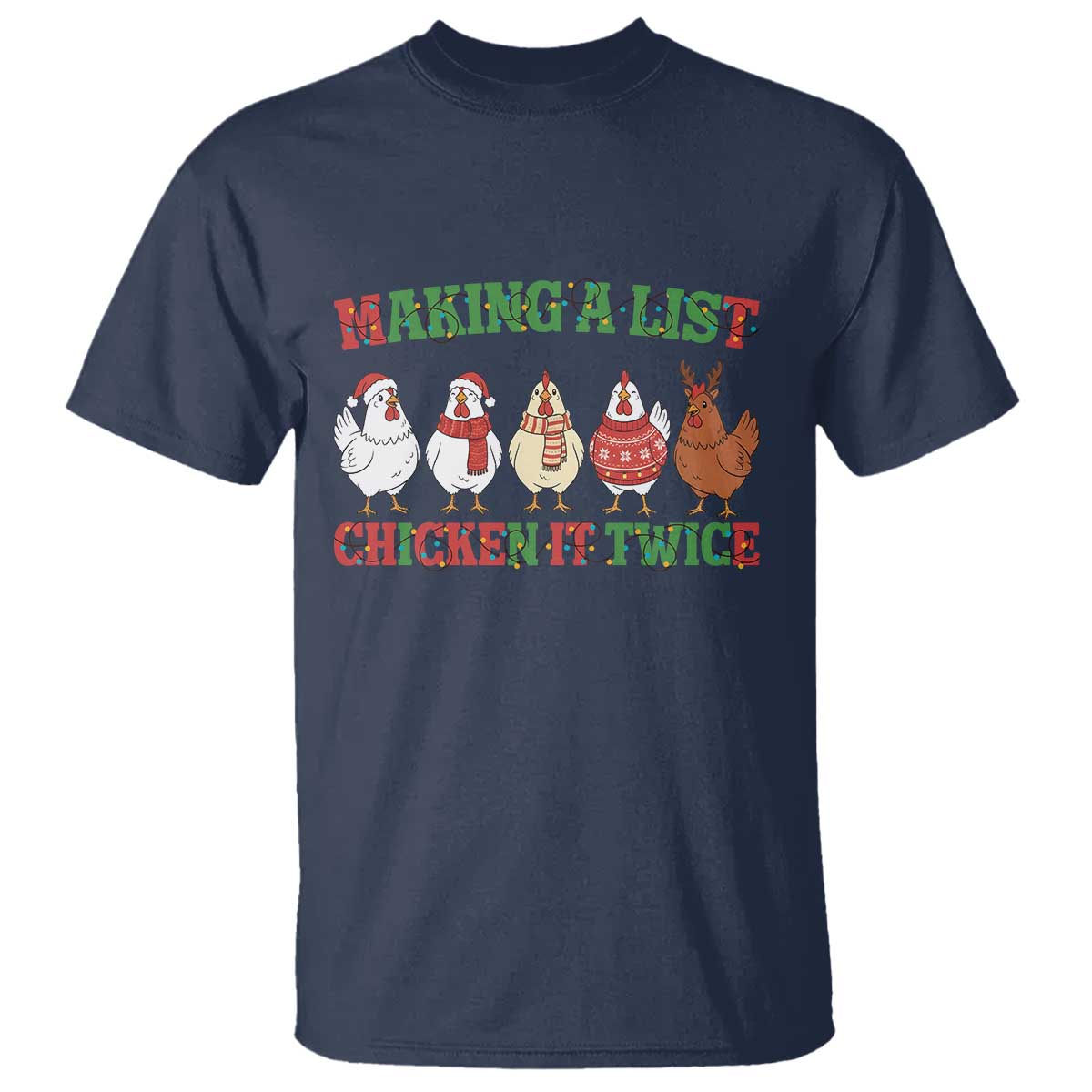 Funny Chicken Christmas Pun T Shirt Making a List Chicken It Twice Cute Holiday Farm Animal - Wonder Print Shop