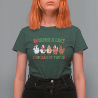 Funny Chicken Christmas Pun T Shirt For Women Making a List Chicken It Twice Cute Holiday Farm Animal - Wonder Print Shop
