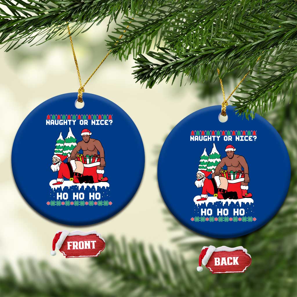 Funny Santa and Diddy Christmas Ceramic Ornament Naughty or Nice Ho Ho Ho Adult Humor Holiday - Wonder Print Shop