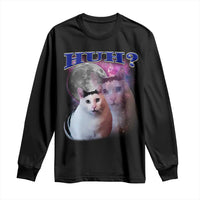 Funny Cat Emotion Meme Long Sleeve Shirt Huh Silly Sarcasm