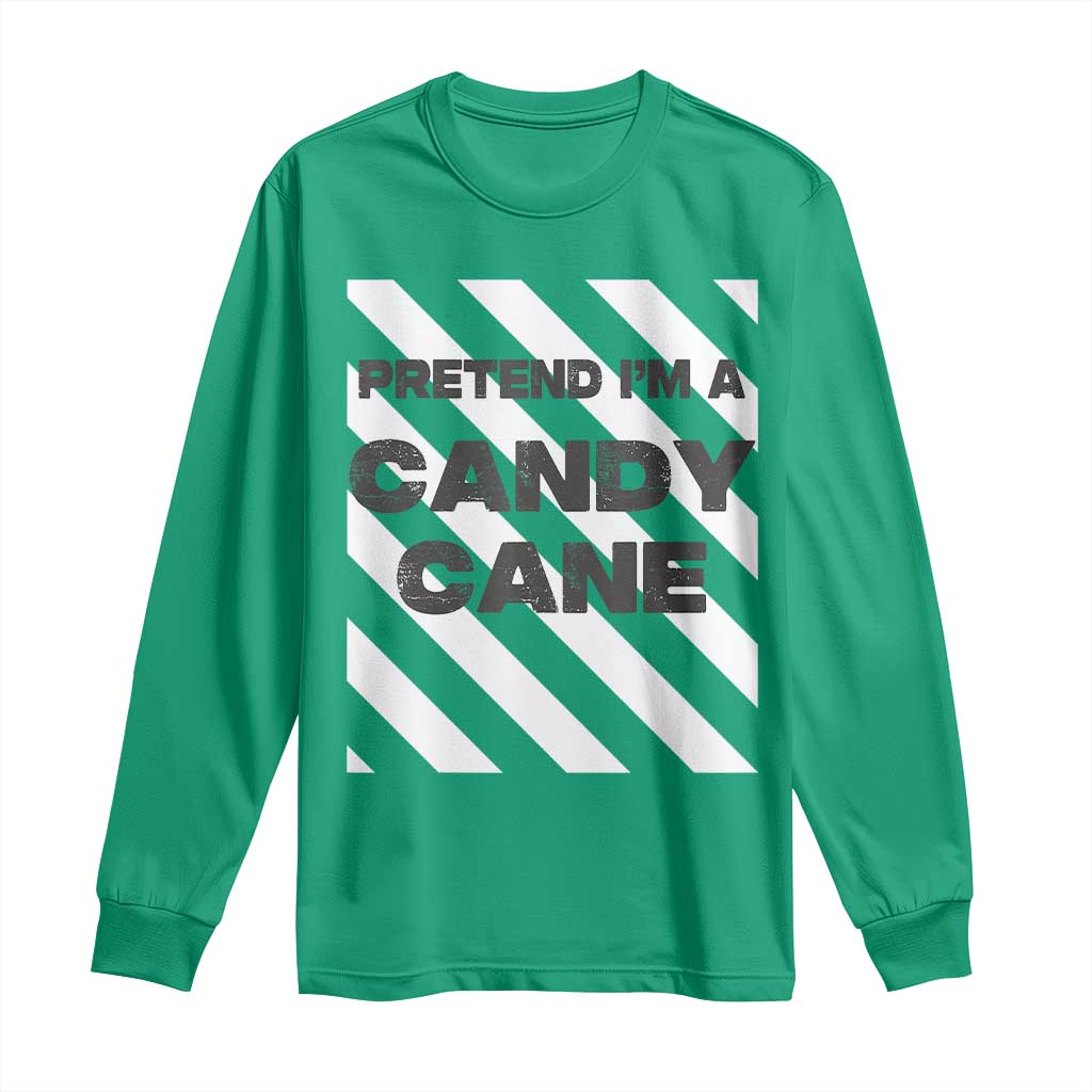 Funny Christmas Costume Long Sleeve Shirt Pretend I'm A Candy Cane
