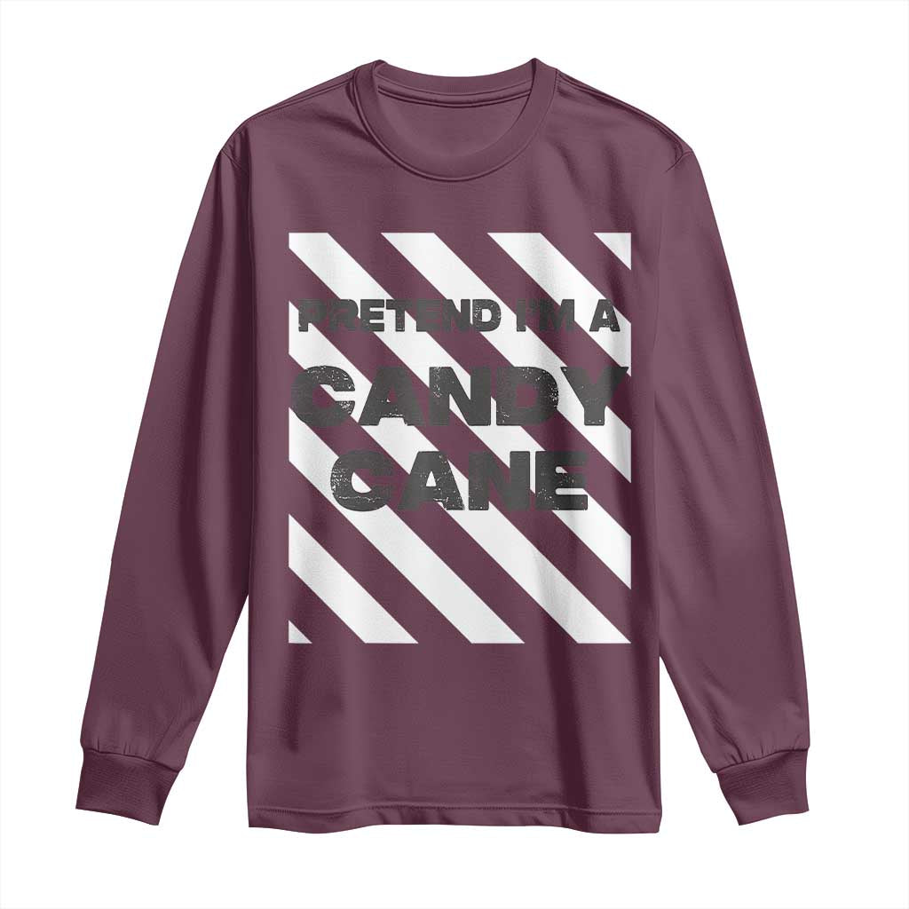 Funny Christmas Costume Long Sleeve Shirt Pretend I'm A Candy Cane