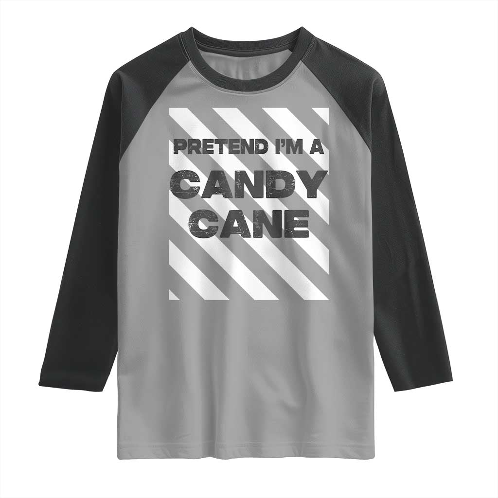 Funny Christmas Costume Raglan Shirt Pretend I'm A Candy Cane