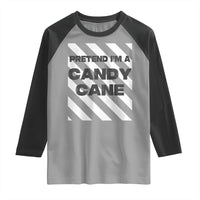 Funny Christmas Costume Raglan Shirt Pretend I'm A Candy Cane