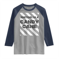 Funny Christmas Costume Raglan Shirt Pretend I'm A Candy Cane