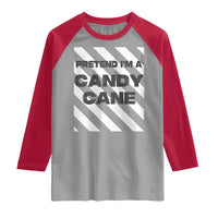 Funny Christmas Costume Raglan Shirt Pretend I'm A Candy Cane
