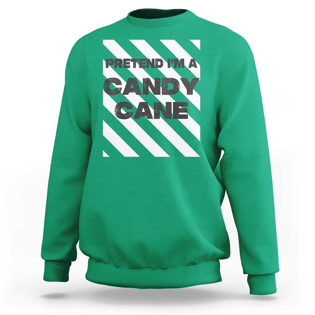 Funny Christmas Costume Sweatshirt Pretend I'm A Candy Cane - Wonder Print Shop