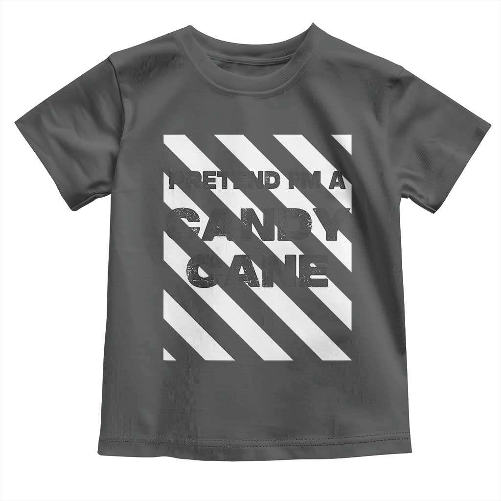 Funny Christmas Costume Toddler T Shirt Pretend I'm A Candy Cane