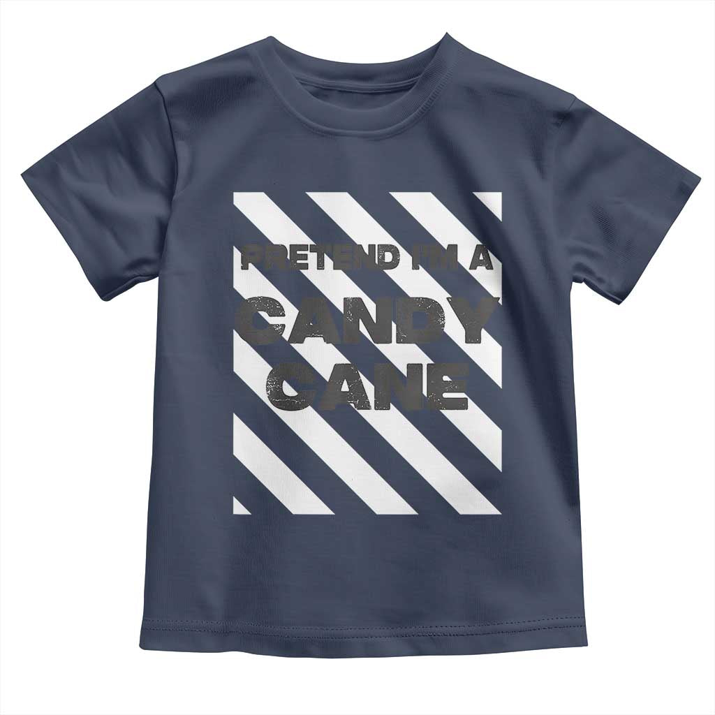 Funny Christmas Costume Toddler T Shirt Pretend I'm A Candy Cane