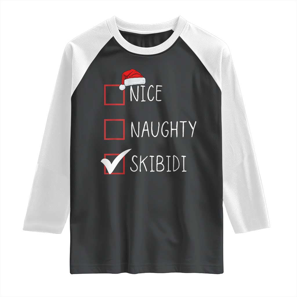 Nice Naughty Skibidi Raglan Shirt Funny Christmas Santa List